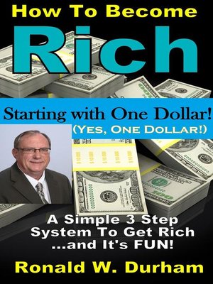 cover image of How to Become Rich Starting With $1-- a 3-Step System to Get Rich